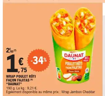 E.Leclerc WRAP POULET RÔTI FAÇON FAJITAS DAUNAT" offre