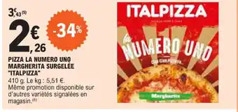 E.Leclerc PIZZA LA NUMERO UNO MARGHERITA SURGELÉE "ITALPIZZA" offre