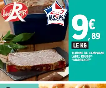 E.Leclerc TERRINE DE CAMPAGNE LABEL ROUGE(¹) "MADRANGE" offre