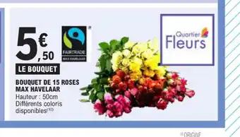 E.Leclerc BOUQUET DE 15 ROSES MAX HAVELAAR offre