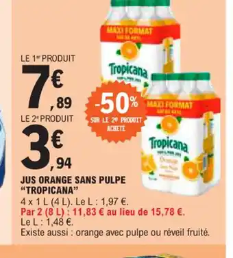 E.Leclerc JUS ORANGE SANS PULPE "TROPICANA" offre