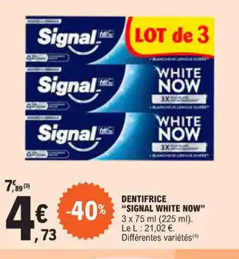 E.Leclerc DENTIFRICE "SIGNAL WHITE NOW offre