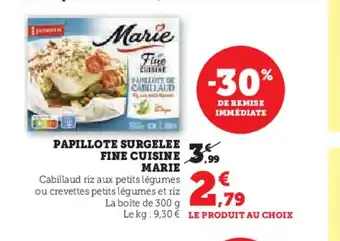 U Express PAPILLOTE SURGELEE FINE CUISINE offre