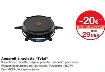 Monoprix Appareil à raclette "Tefal" offre