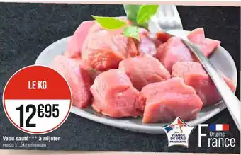 Casino Supermarchés Veau sauté *** à mijoter vendu x1,5kg offre