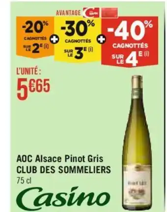 Casino Supermarchés AOC Alsace Pinot Gris CLUB DES SOMMELIERS 75 cl offre