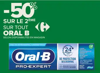 Carrefour Contact SUR TOUT ORAL B offre