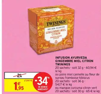 Intermarché Contact INFUSION AYURVEDA GINGEMBRE MIEL CITRON TWININGS offre