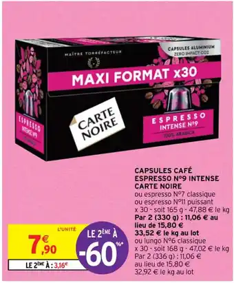 Intermarché Contact CAPSULES CAFÉ ESPRESSO N°9 INTENSE CARTE NOIRE offre