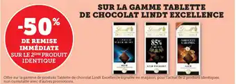 Super U SUR LA GAMME TABLETTE DE CHOCOLAT LINDT EXCELLENCE offre