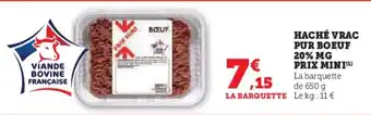 Super U HACHÉ VRAC PUR BOEUF 20% MG PRIX MINI(¹) La barquette offre