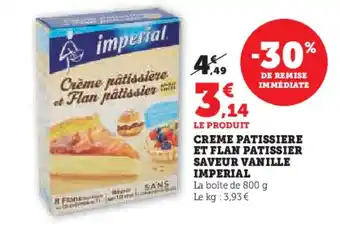 Super U CREME PATISSIERE ET FLAN PATISSIER SAVEUR VANILLE IMPERIAL offre