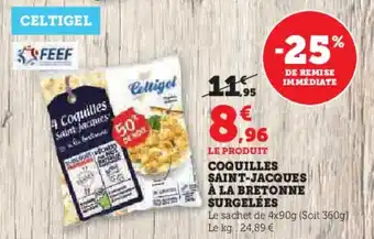 Super U COQUILLES SAINT-JACQUES À LA BRETONNE SURGELÉES offre