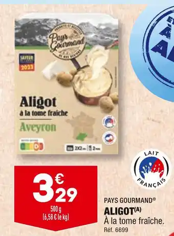 ALDI PAYS GOURMAND ALIGOT offre