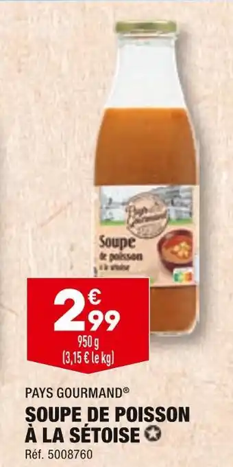 ALDI PAYS GOURMAND SOUPE DE POISSON À LA SÉTOISE offre