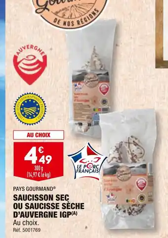 ALDI PAYS GOURMAND SAUCISSON SEC OU SAUCISSE SÈCHE D’AUVERGNE IGP offre