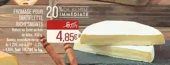Match RICHESMONTS FROMAGE POUR TARTIFLETTE offre