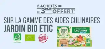 Match JARDIN BIO ETIC 2 ACHETÉS = LE 3ÈME OFFERT SUR LA GAMME DES AIDES CULINAIRES JARDIN BIO ETIC offre