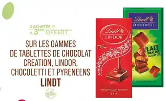 Match LINDT 2 ACHETÉS = LE 3ÈME OFFERT SUR LES GAMMES DE TABLETTES DE CHOCOLAT CREATION, LINDOR, CHOCOLETTI ET PYRENEENS LINDT offre