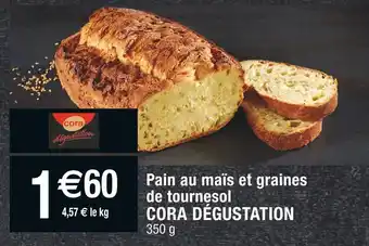 Cora x Carrefour CORA DÉGUSTATION Pain au maïs et graines de tournesol offre