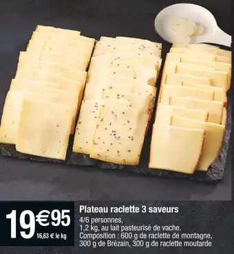 Cora x Carrefour Plateau raclette 3 saveurs offre