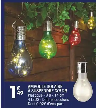 La Foir'Fouille AMPOULE SOLAIRE À SUSPENDRE COLOR offre
