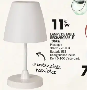 La Foir'Fouille LAMPE DE TABLE RECHARGEABLE TOUCH offre