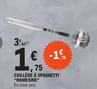 E.Leclerc CUILLÈRE À SPAGHETTI "HOMESIDE" offre