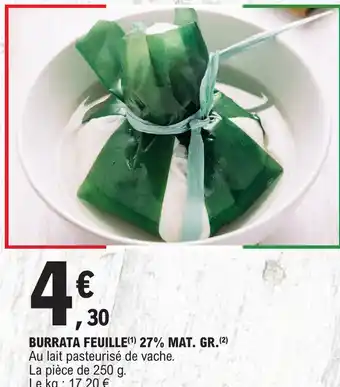 E.Leclerc BURRATA FEUILLE(¹) 27% MAT. GR.(²) offre