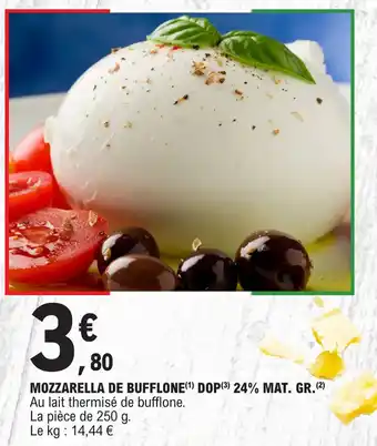 E.Leclerc MOZZARELLA DE BUFFLONE(¹) DOP(3) 24% MAT. GR. (²) offre