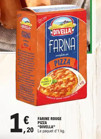 E.Leclerc FARINE ROUGE PIZZA "DIVELLA" offre