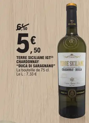 E.Leclerc TERRE SICILIANE IGT (³) CHARDONNAY "DUCA DI SARAGNANO" offre
