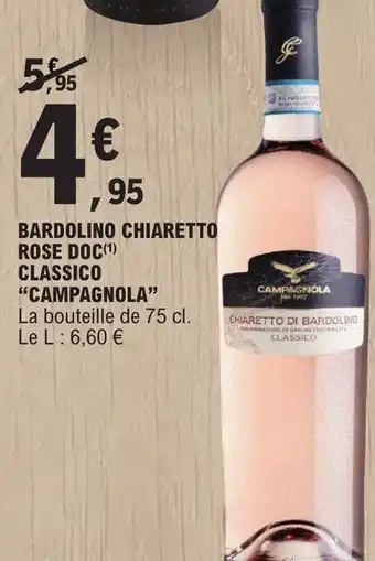 E.Leclerc BARDOLINO CHIARETTO ROSE DOC(¹) CLASSICO "CAMPAGNOLA" offre