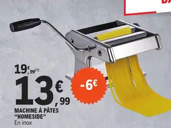 E.Leclerc MACHINE À PÂTES "HOMESIDE" En inox offre