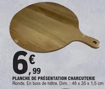 E.Leclerc PLANCHE DE PRÉSENTATION CHARCUTERIE offre