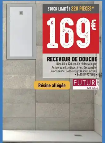 Brico Cash RECEVEUR DE DOUCHE offre
