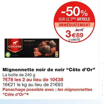 Monoprix Côte d’Or Mignonnette noir de noir offre