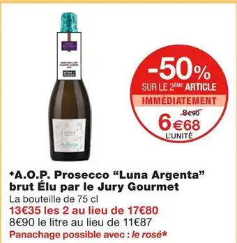 Monoprix Luna Argenta A.O.P. Prosecco brut Élu par le Jury Gourmet offre