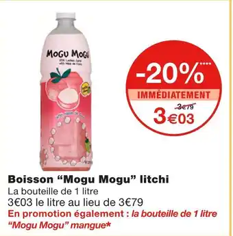 Monoprix Mogu Mogu Boisson litchi offre