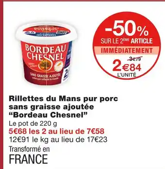 Monoprix Bordeau Chesnel Rillettes du Mans pur porc sans graisse ajoutée offre