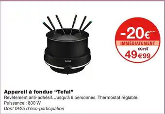 Monoprix Tefal Appareil à fondue offre
