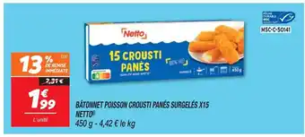 Netto BÂTONNET POISSON CROUSTI PANÉS SURGELÉS X15 NETTO) offre