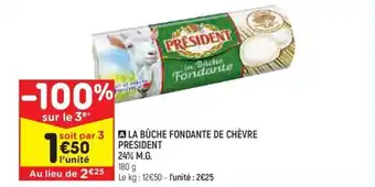 Leader Price LA BÛCHE FONDANTE DE CHÈVRE PRESIDENT offre