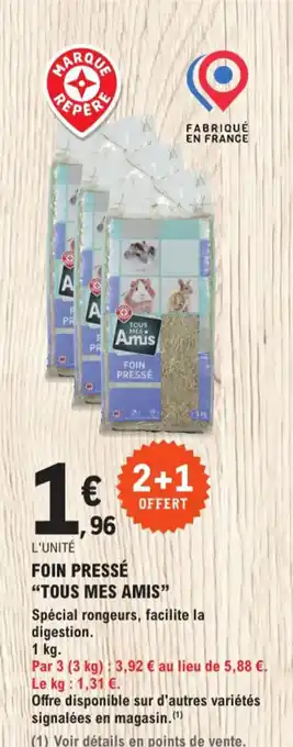 E.Leclerc Jardi FOIN PRESSÉ "TOUS MES AMIS" offre