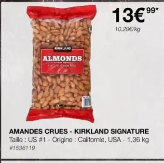 Costco AMANDES CRUES - KIRKLAND SIGNATURE offre