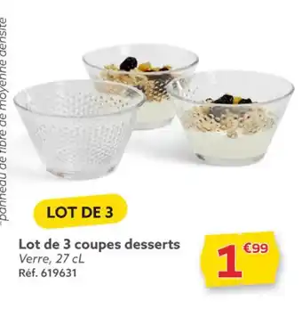 Gifi Lot de 3 coupes desserts Verre, 27 cL Réf. 619631 offre
