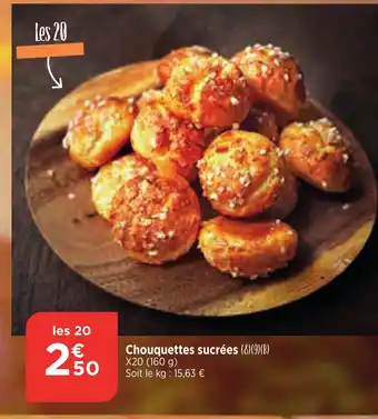 Maximarché Chouquettes sucrées offre