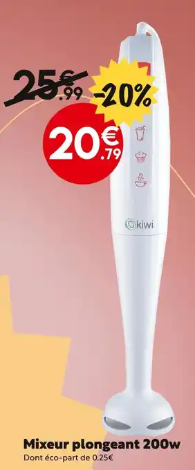 Maxi Bazar kiwi Mixeur plongeant 200w offre