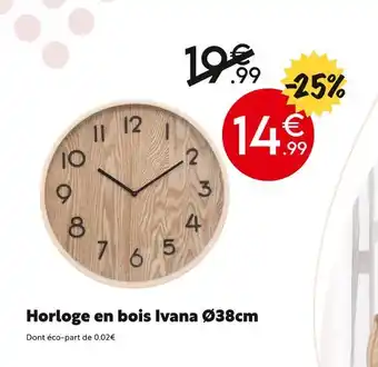 Maxi Bazar Horloge en bois Ivana offre