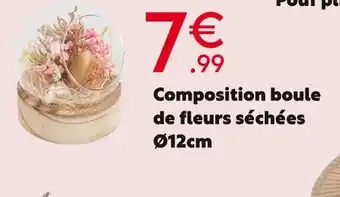 Maxi Bazar Composition boule de fleurs séchées offre